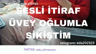 SESLİ İTİRAF  ÜVEY OĞLUMLA SİKİŞTİM  TURK MİLF  TURK PORNO  TURK İFŞA  İFŞA